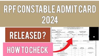 RPF Constable Admit Card 2024  How To Check RPF Constable 2024 Admit Card [upl. by Strep645]