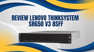 Server Lenovo ThinkSystem SR650 V3 8SFF Review [upl. by Idola]