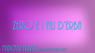 ZERO E I FILI DERBA CON AMBRA RICCI  Podcast Novus S1 Ep03  SPOILER ALERT [upl. by Noellyn]