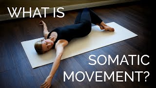 What is Somatic Movement [upl. by Kcirderfla]