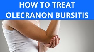 How To Treat Olecranon Bursitis [upl. by Newel]