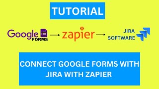 How to connect Google Forms with Jira using Zapier [upl. by Wetzel477]