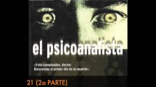 El PSICOANALISTA 21 2a PARTE audiolibro voz realespañol latino [upl. by Nyllij]