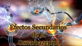 Efectos Secundarios de la Oxcarbazepina [upl. by Avlasor]