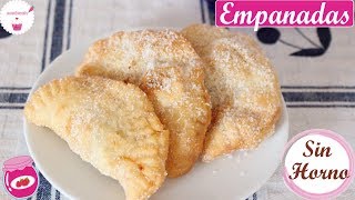 EMPANADAS FRITAS 🍓 receta fácil Postres de Vane [upl. by Adam44]