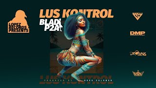 ⁠Blad P2A  LUS KONTROL Official Audio Visualiser [upl. by Yelsnya]