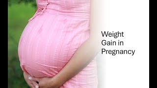 Weight Gain in Pregnancy [upl. by Korella897]