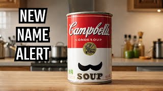 The Surprising Reason Campbell Soup Changed Their Name [upl. by Anuahsat978]