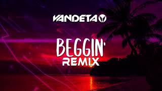 VANDETA  Beggin REMIX [upl. by Annaynek346]