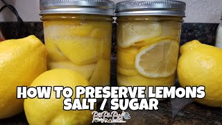 HOW TO PRESERVE LEMONS IN SALT AND SUGAR  PLUS HOW TO USE THEM [upl. by Desmund987]