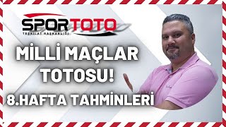 Spor Toto 8 Hafta Tahminleri  MİLLİ MAÇLAR TOTOSU  İddaabilir TV [upl. by Hairabez202]