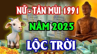 🔴Hé Lộ Tử Vi Tuổi Tân Mùi 1991 Nữ Mạng Năm 2025 Ăn Đậm Lộc Trời Tiền Đè Ngạt Thở [upl. by Mistrot]