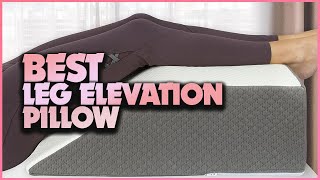 The Top 5 Best Leg Elevation Pillows to Provide Lumbar Support [upl. by Lyndes]