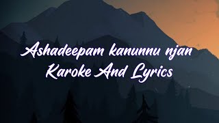 Ashadeepam kanunnu njan lyrics and karaoke [upl. by Niattirb196]