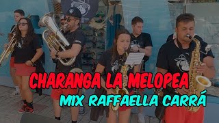 Charanga La Melopea  MIX RAFFAELLA CARRÁ Candás2024 [upl. by Yltnerb]