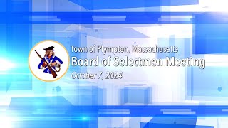 Plympton Board of Selectmen  October 7 2024 [upl. by Hayn]