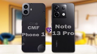 CMF Phone 1 Vs Redmi Note 13 Pro [upl. by Waligore7]