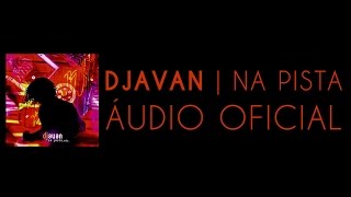 Djavan  Acelerou Na Pista Etc Áudio Oficial [upl. by Stilu]