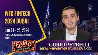 Guido Petrelli Founder amp CEO Merlin Investor  WFC Fintech Dubai 2024 [upl. by Aoniak]