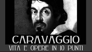 Caravaggio vita e opere in 10 punti [upl. by Ynnij874]