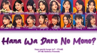 JKT48 Fanmade Senbatsu  Siapa pemilik bunga itu Hana wa dare no mono 花は誰のもの Color Coded Lyrics [upl. by Nerual435]