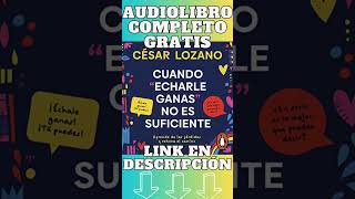 Cuando quotecharle ganasquot no es suficiente Audiolibro 🎧 de César Lozano shorts [upl. by Gertrude897]