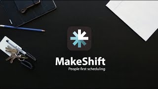 Makeshift  People First Scheduling Feature Video [upl. by Rissa]