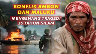 Konflik Ambon Dan Maluku Mengenang Tragedi 25 Tahun Silam Konflik Agama [upl. by Annahoj]