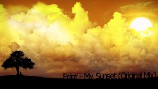 Feint  My Sunset Original Mix [upl. by Mumford]