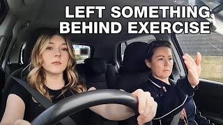 Driving Test  Left Something Behind exercise [upl. by Farlie]