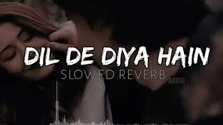 Dil De Diya Hain ❤️‍🩹🫰🏻slowed reverb  songs🎵  Thank God [upl. by Tnomal]