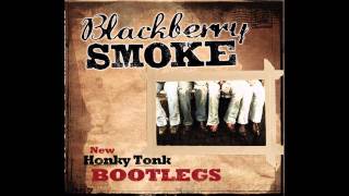 Blackberry Smoke  Livin Hell Dirty Version [upl. by Darnell]