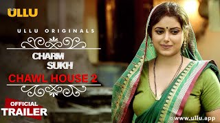 Chawl House 2 I Charmsukh I Ullu Originals I Official Trailer I Releasing on 25th February [upl. by Ylellan]