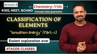 CLASSIFICATION OF ELEMENTS  Ionization energy Part1  class11  lecture 8 [upl. by Nim]