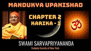 18 Mandukya Upanishad  Chapter 2 Karika 1  Swami Sarvapriyananda [upl. by Georgiana403]