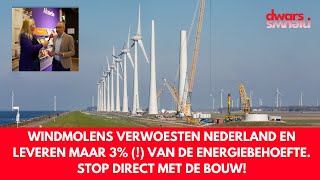 Windmolens verwoesten Nederland en leveren maar 3 van onze energie Stop direct met de bouw ervan [upl. by Linis]