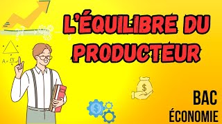 Léquilibre du producteur bac economie partie 1 [upl. by Orsa705]