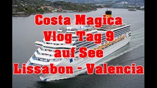 Costa Magica Vlog Tag 9 auf See Lissabon  Valencia  0415102015 [upl. by Guy]