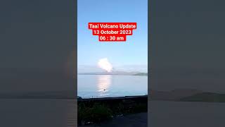 Taal Volcano Update Today October 13 2023 0630am madamrutsa [upl. by Yeldahc795]