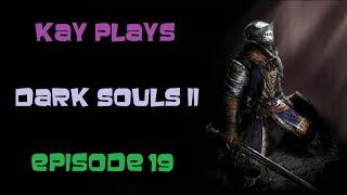 Kay Plays Dark Souls II Episode 19 Luna Belfry Blind  Live [upl. by Jamnes]