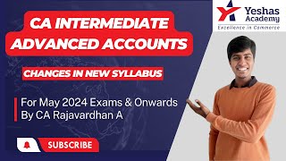 CA Inter Advanced Accounts Changes in New Syllabus Explained [upl. by Onirefez]