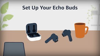 How to Set Up Your Echo Buds  Amazon Alexa [upl. by Prisca]