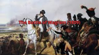 The Battle of Wagram 1809 [upl. by Amilb]