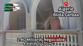 Ouedkniss Algérie Blida Larbaa  240 Milliards Négociable  4 pieces 170 m2 [upl. by Torre]