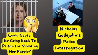 Is Gypsy Rose Blanchard Going Back to Prison Nicholas Godejohns Police Interrogation [upl. by Nuawad36]