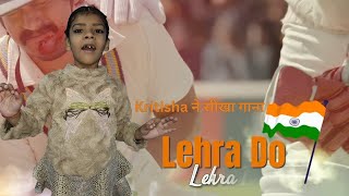 Lehra do hindi Song by Kritisha  Bollywood Patriotic Song  Kritisha Network [upl. by Inuat]