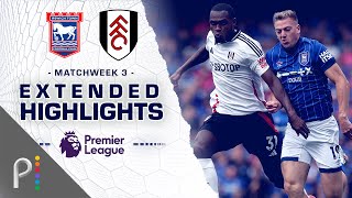 Ipswich Town v Fulham  PREMIER LEAGUE HIGHLIGHTS  8312024  NBC Sports [upl. by Perr249]