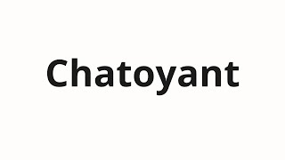 How to pronounce Chatoyant [upl. by Cressi]