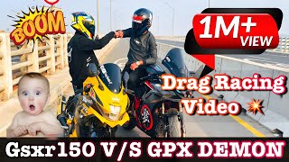 Gsxr150 VS GPX Demon165😡।Drag Race 2023🔥। crazybumble07 bikelover dragrace gsxr [upl. by Libbi]