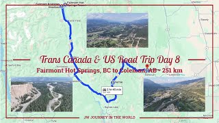 【Trans Canada amp US Road Trip Day 8】Fairmont Hot Springs BC to Coleman AB  251 km [upl. by Dnar293]